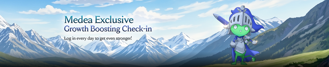 [Medea World] Growth Boosting Check-in Event